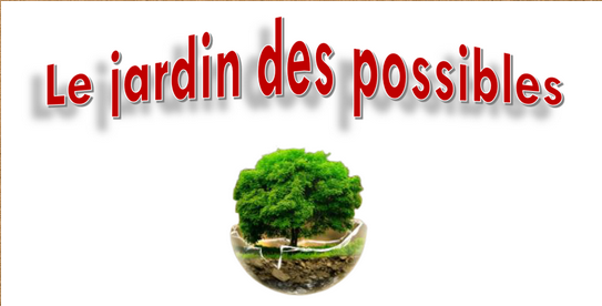 Le jardin des possibles